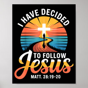 Jag har beslutat att följa Jesus Matteus 28-19-20 Poster