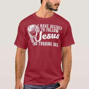 Jag har beslutat mig för att följa Jesus trosbas T Shirt