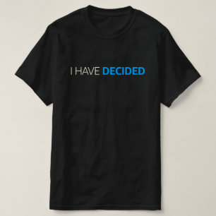 Jag har beslutat om baptism t shirt