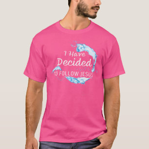 Jag har bestämt mig för att följa J T Shirt
