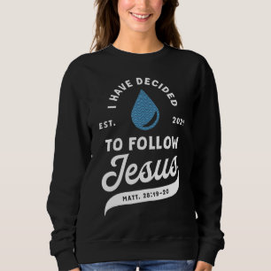 Jag har bestämt mig för att följa Jesus baptism so T Shirt