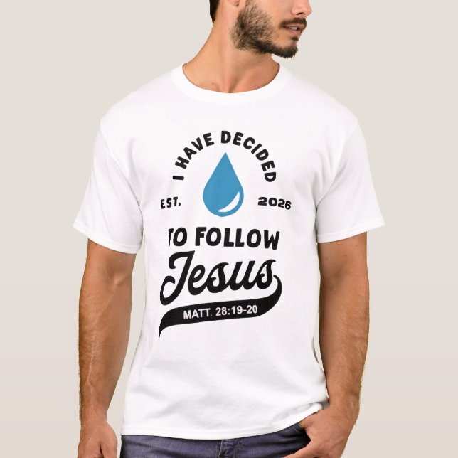 Jag har bestämt mig för att följa Jesus Dop 2026 T Shirt (Framsida)