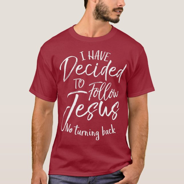 Jag har bestämt mig för att följa Jesus nr T Shirt (Framsida)