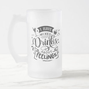 Jag har blandade drag om Feelings Funny Manar Gift Frostat Ölglas