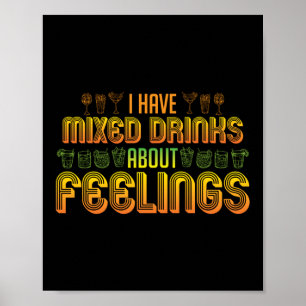 Jag har blandade drycker om Feelings Funny Bartend Poster