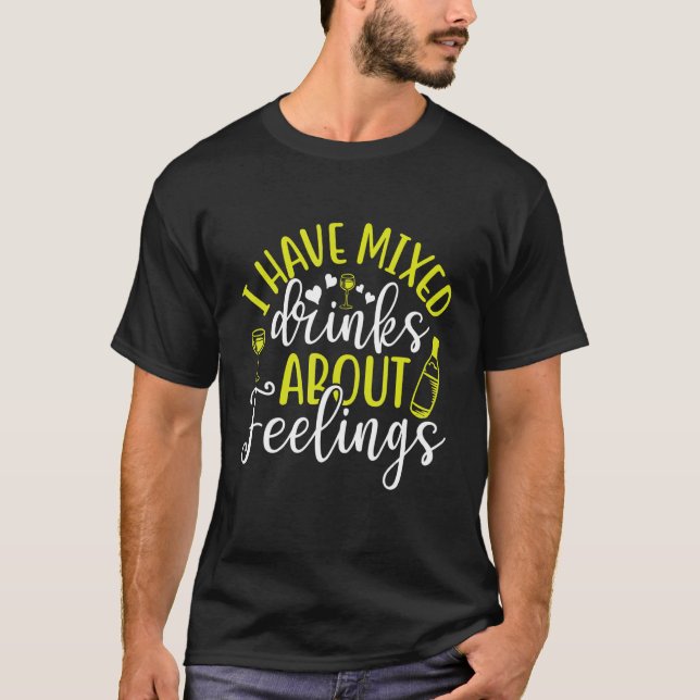 Jag har blandade drycker om känslor Bartender T Shirt (Framsida)
