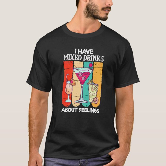 Jag har blandade känslor för Drinks Bartender T Shirt (Framsida)