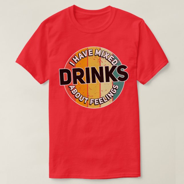 Jag har blandat dricksvatten om känslor Bartender  T Shirt (Design framsida)