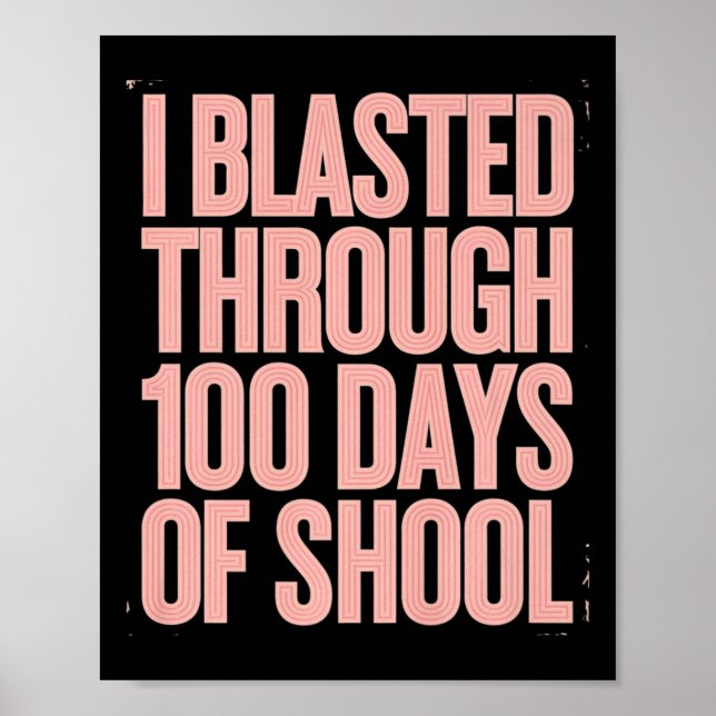 Jag har blastat under 100 dagar i skolan 100 dagar poster (Framsidan)