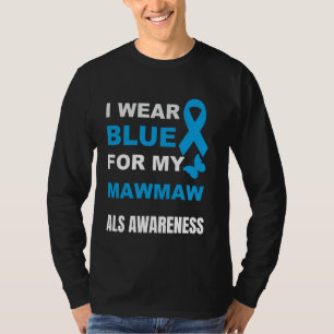 JAG HAR BLÅT FÖR MIN MAWMAW ALS-MEDVETENHET T SHIRT