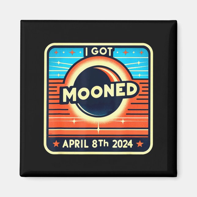 Jag har blivit månad solförmörkelse 8 april magnet (Framsidan)