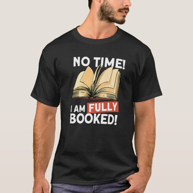 Jag har bokat Bok-läsaren i sin helhet T Shirt (Framsida)
