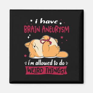 Jag har Brain Aneurysm som jag får göra Konstig Sa Magnet