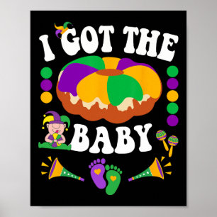 Jag Har Byby Cute Lycklig Mardi Gras Carnival Poster