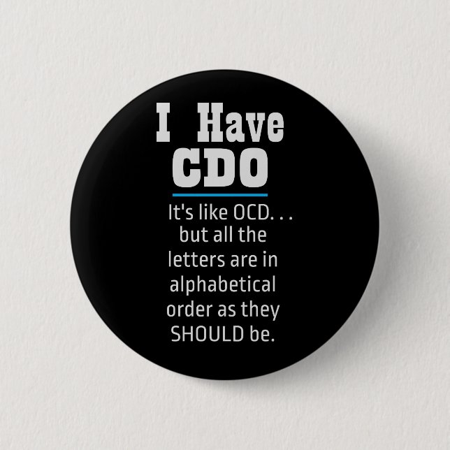 Jag har CDO Black Funny OCD Humor Knapp (Framsida)