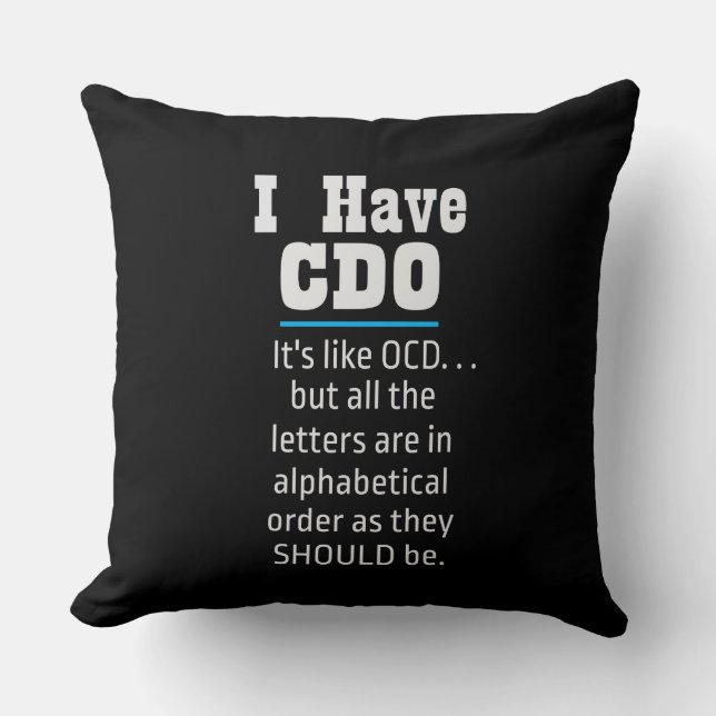 Jag har CDO Black Funny OCD Humor Kudde (Framsida)