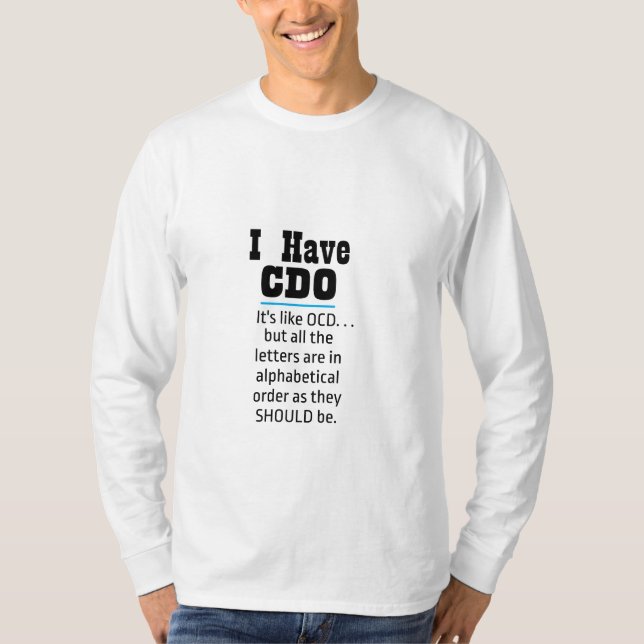 Jag har CDO Black Funny OCD Humor T Shirt (Framsida)