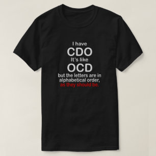 JAG HAR CDO. DET är LIK OCD. ALFABETISKT BESTÄLL Tee