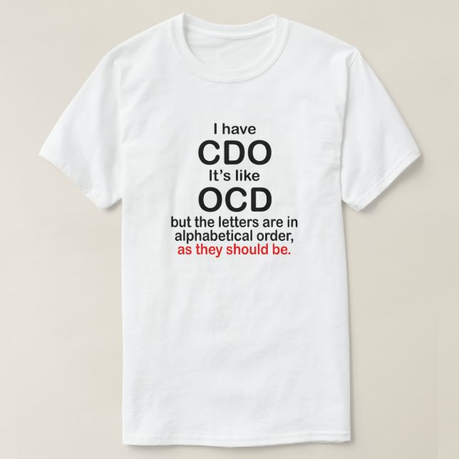 JAG HAR CDO. DET ÄR SOM OCD. ALFABETISK ORDNING. T SHIRT (Design framsida)