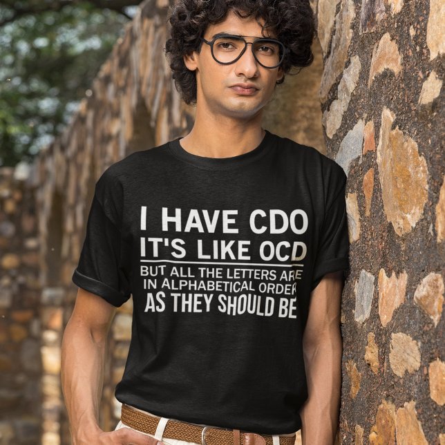 Jag har CDO det är som OCD-Superskojet säger T Shirt (Skapare uppladdad)
