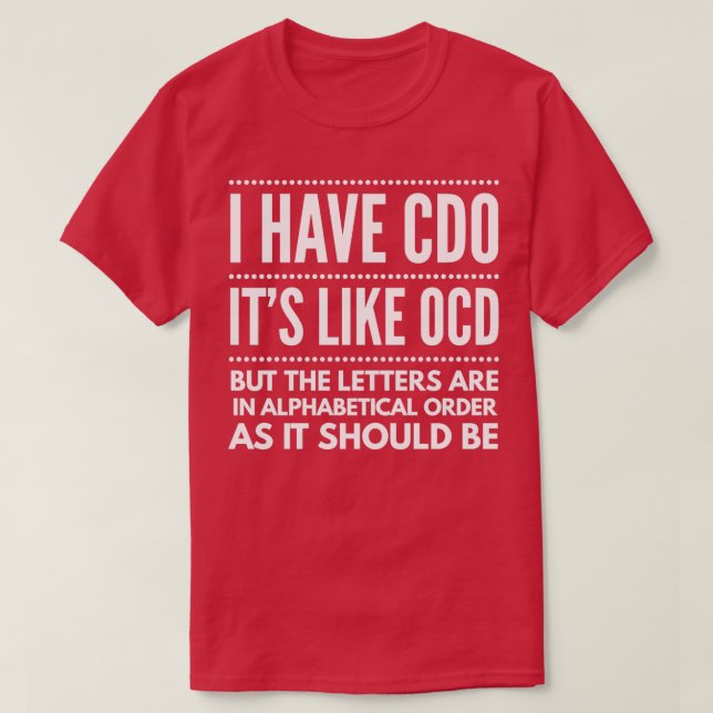 Jag har CDO som OCD roligt. T Shirt (Design framsida)