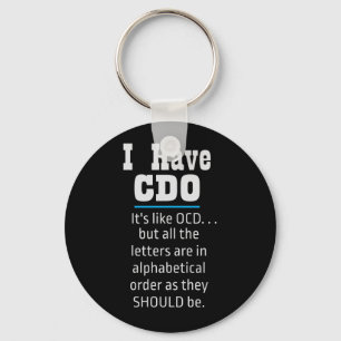 Jag har CDO svart snål OCD Humor Nyckelring