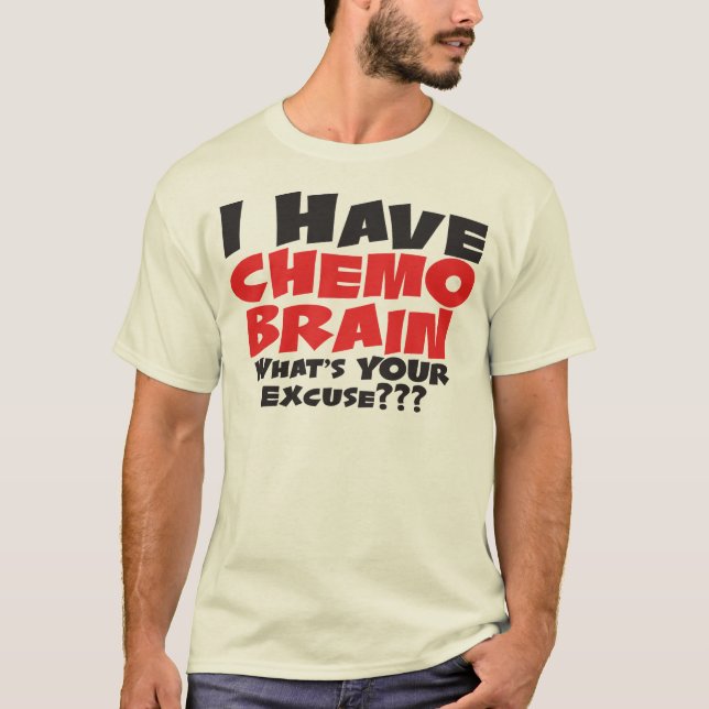 Jag har Chemo Brain T-shirt (Framsida)