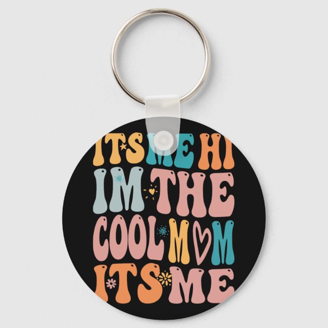 Jag har Coola Mamma och Mors dag Groovy Nyckelring (Framsida)