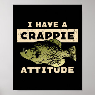 Jag Har Crappie Attityd Fiske Rolig Fisk Män Kvinn Poster