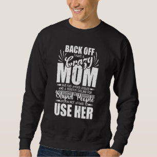 Jag har Crazy Mamma som jag inte är rädd för Använ Lång Ärmad Tröja