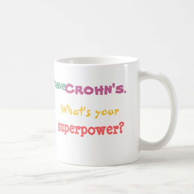 Jag har Crohns. Är vad din superpower? Kaffemugg (Höger)