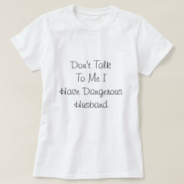 Jag har Dangerous Make, Kärlek Quote T Shirt