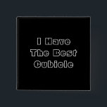 Jag har den bäst cubiclen. Svart vitanpassningsbar Knapp<br><div class="desc">Jag har den bäst cubiclen. Har du den bäst cubiclen i kontoret? Visa av vad du tänker av din egna workspace,  eller ge sig ut till någon som du tänkan förtjänar något ordstävet att de har den bäst cubiclen.</div>