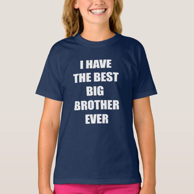 Jag har den bäst storebrodern någonsin t shirt (Framsida)