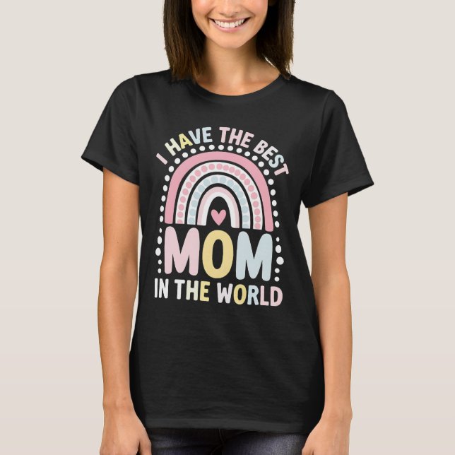 Jag Har Den Bästa Mamman I Världen Boho Regnbåge T Shirt (Framsida)