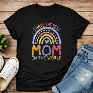 Jag har den bästa mamman i världen Mors dag T Shirt