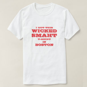 JAG HAR DEN HÄR WICKED SMAHT T SHIRT I BOSTON