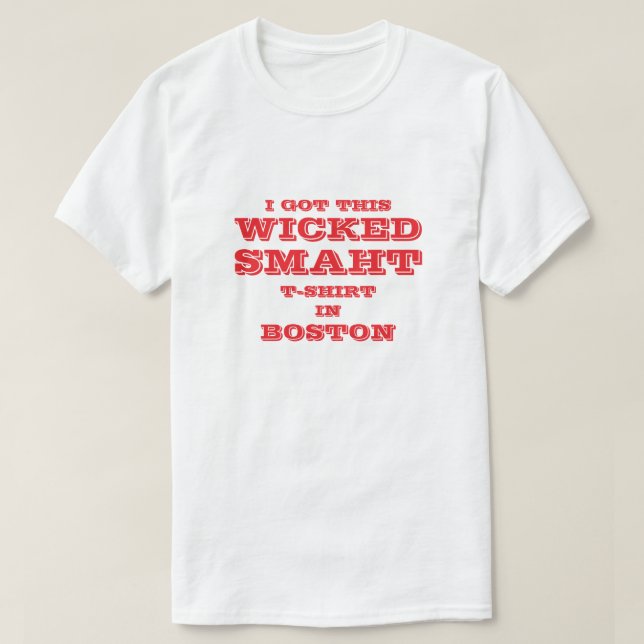 JAG HAR DEN HÄR WICKED SMAHT T SHIRT I BOSTON (Design framsida)