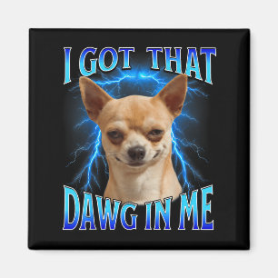 Jag Har Den Hund I Mig Meme Roligt Talesätt Jag Ha Magnet