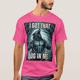 Jag Har den Hund i min Varg T Shirt
