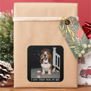 Jag Har Den Hunden I Mig, Rolig Basset Hound Meme- Fyrkantigt Klistermärke
