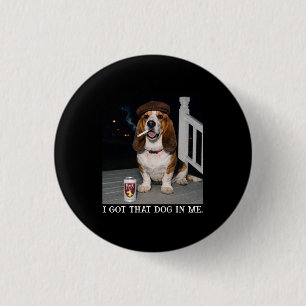 Jag Har Den Hunden I Mig, Rolig Basset Hound Meme- Knapp