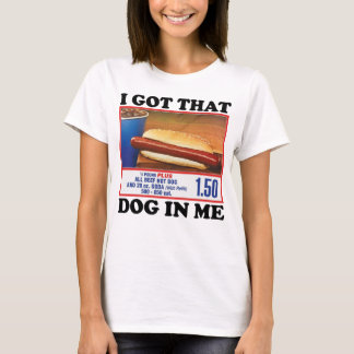 Jag Har Den Hunden I Mig | Rolig Humor För Hundäls T Shirt