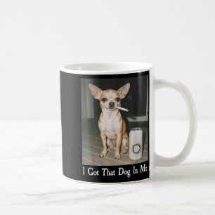 Jag Har Den Hunden I Mig Rolig Hund Chihuahua Älsk Kaffemugg
