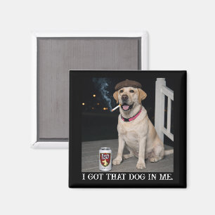 Jag Har Den Hunden I Mig, Rolig Labrador Retriever Magnet