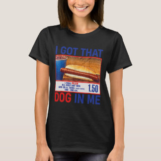 Jag Har Den Hunden I Mig Roliga Hotdogs Combo 4:e  T Shirt