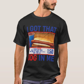 Jag Har Den Hunden I Mig Roliga Hotdogs Combo 4:e  T Shirt
