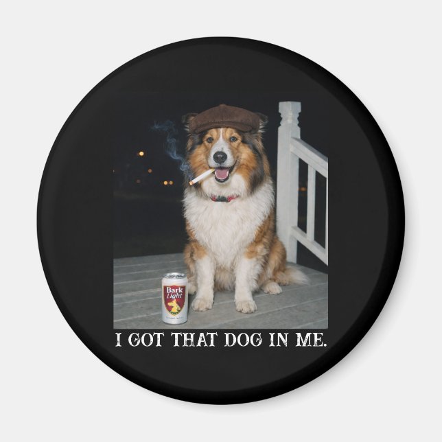 Jag Har Den Hunden I Mig, Roligt Collie Meme Magnet (Framsidan)