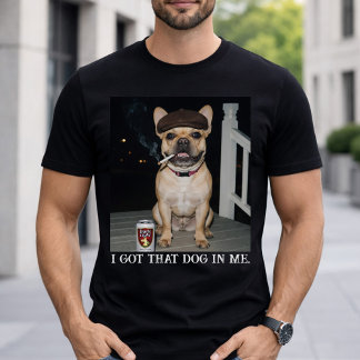 Jag Har Den Hunden I Mig, Roligt Fransk Bulldog Me T Shirt