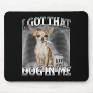Jag Har Den Hunden I Mig Roligt Hund Meme Chihuahu Musmatta